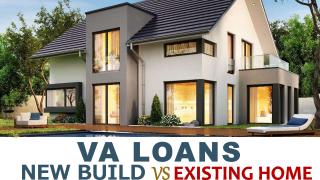 VA Loans New Build vs Existing Home (1).pdf