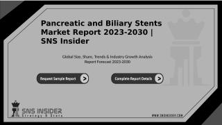Pancreatic and Biliary Stents Market Report.pptx