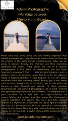 Adams Photography Marriage between Memory and Beauty..docx