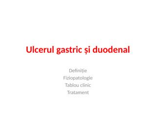 ulcerul gastric și duodenal.pptx